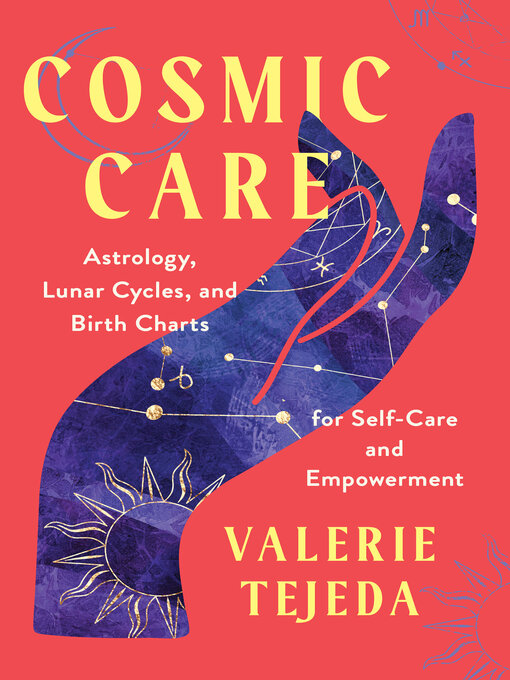 Title details for Cosmic Care by Valerie Tejeda - Available